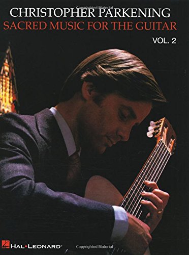 Christopher Parkening SACRED MUSIC FOR THE GUITAR VOL.2